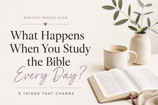 5 Things That Happen When You Study the Bible Consistently
